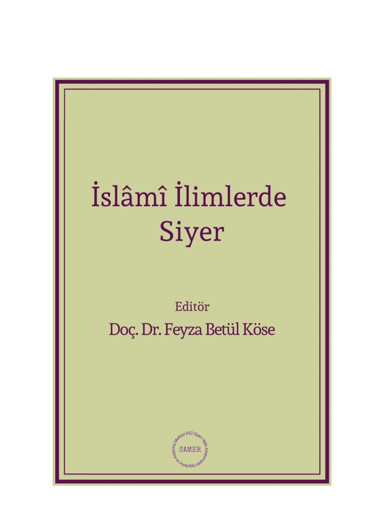 On ana bilim dalını bir araya getiren İslâmî İlimlerde Siyer, SAMER Yayınları’ndan çıktı
