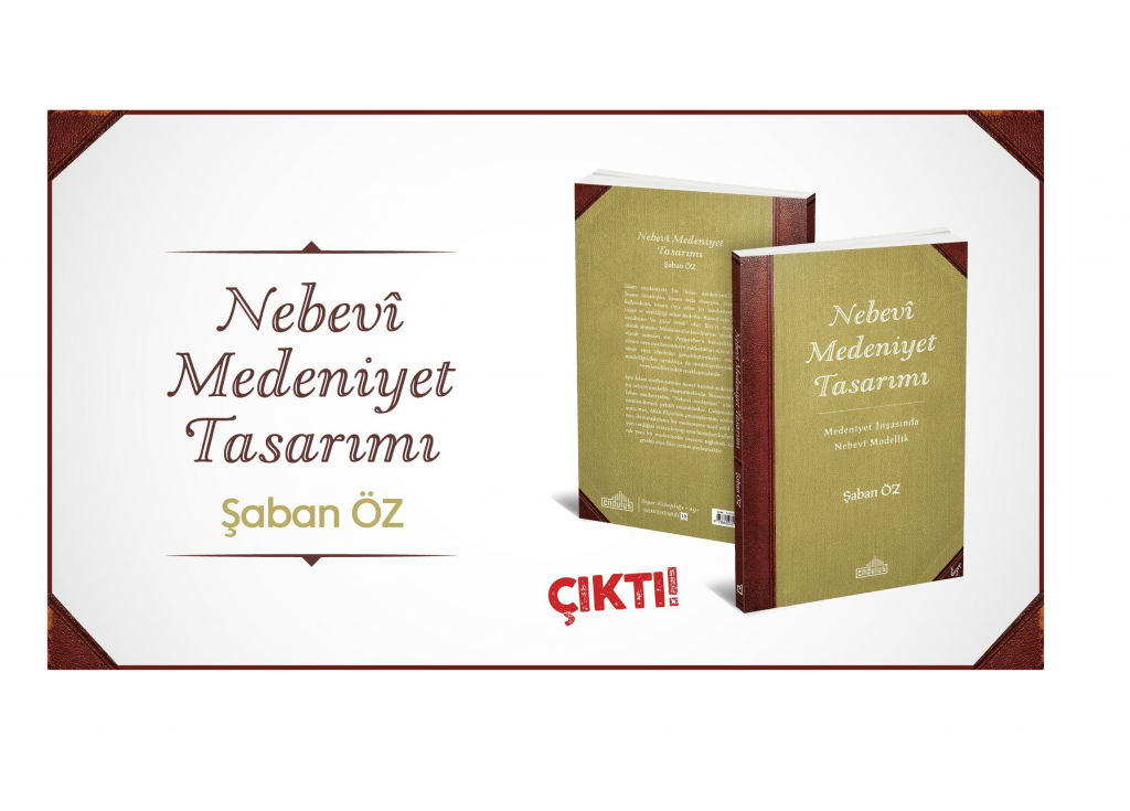 Nebevî Medeniyet Tasarımı çıktı