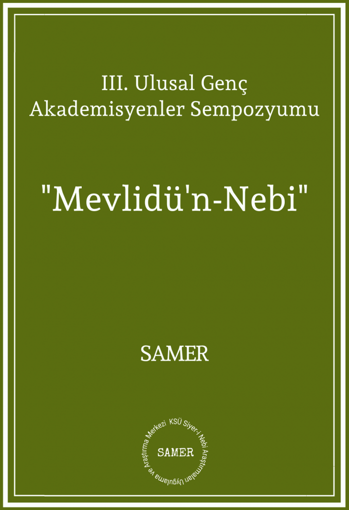 III. Ulusal Genç Akademisyenler Sempozyumu Mevlidü’n-Nebi bildirileri yayımlandı.