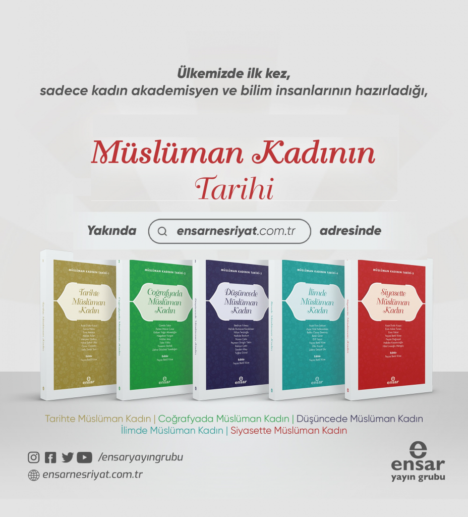 Müslüman Kadının Tarihi yakında okurlarıyla buluşuyor.