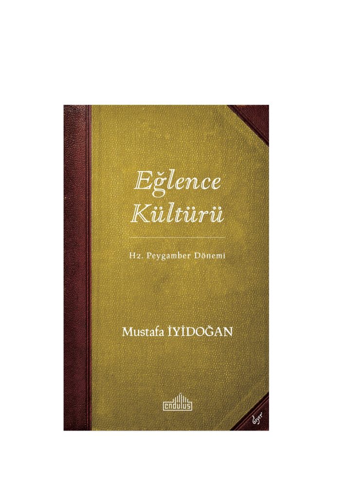 Eğlence Kültürü -Hz. Peygamber Dönemi- yayımlandı